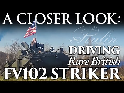 A Closer Look: DRIVING the British FV102 STRIKER TANK