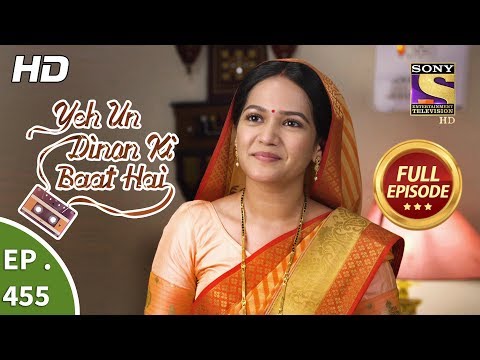 Yeh Un Dinon Ki Baat Hai - Ep 455 - Full Episode - 19th June, 2019