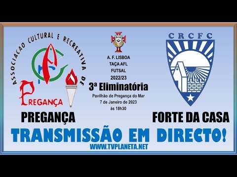 Transmissão Futsal: PREGANÇA x FORTE DA CASA - Taça AFL 2022/23