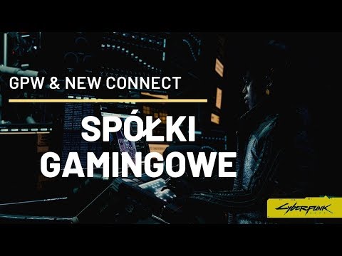 Gaming na giełdzie GPW New Connect CDPROJEKT BlooberTeam 11bitstudios Play Way ForeverEntert