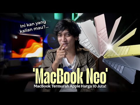 GILAA!! INI BARU MANTAP!🔥 MacBook Neo Harga 10 Juta Doang! 