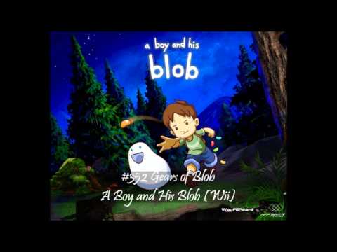MistressZelda's List of Amazing VGM! #352 Gears of Blob (A Boy and His Blob)