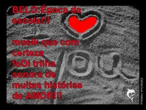 Belo:Época da escola!!!