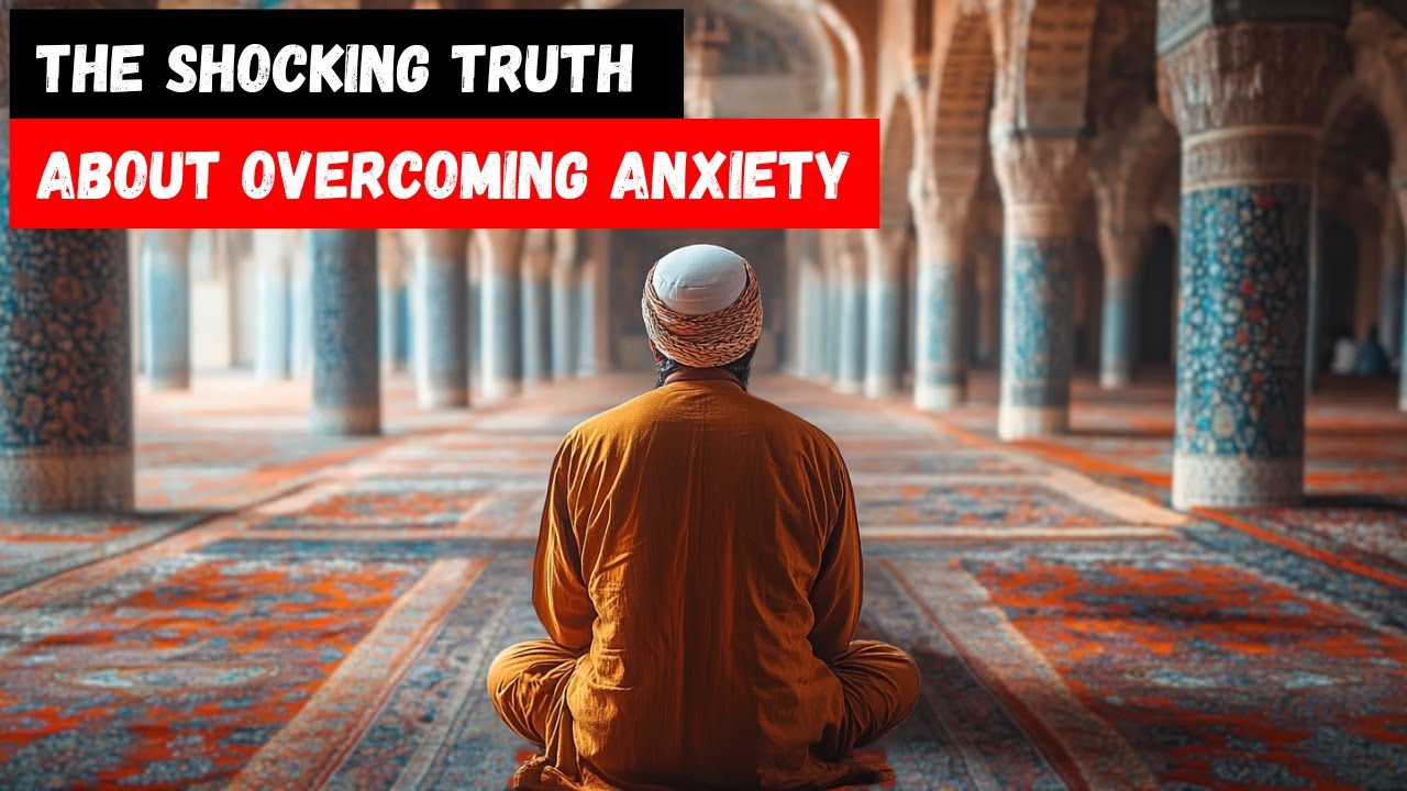 Turn ANXIETY into FAITH! - Islamic Guidance for Inner Strength