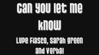 Can you Let me Know - Lupe Fiasco, Verbal and Sarah Green