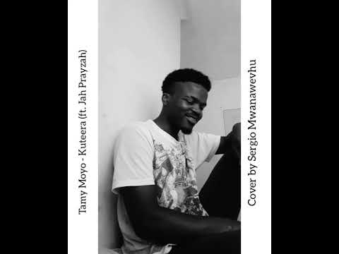 Tamy Moyo - Kuteera (ft. Jah Prayzah) Cover by Sergio Mwanawevhu