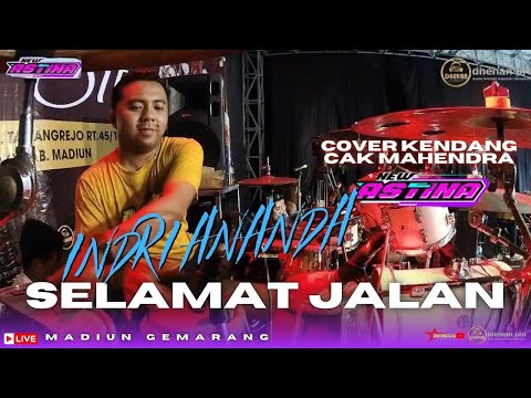 COVER - KENDANG - CAK HENDRA - SELAMAT JALAN-INDRI ANANDA - NEW ASTUNA FEAT DHEHAN PRO 