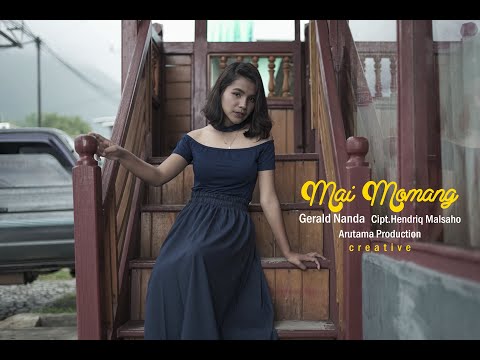 Mai Momang - Gerald Nanda Cipt.Hendriq Malsaho     #ARUTAMAPRODUCTION