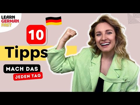 DEUTSCH NIE VERGESSEN ‼️💪 (10 Tipps zum besseren Deutsch) - Learn German Fast