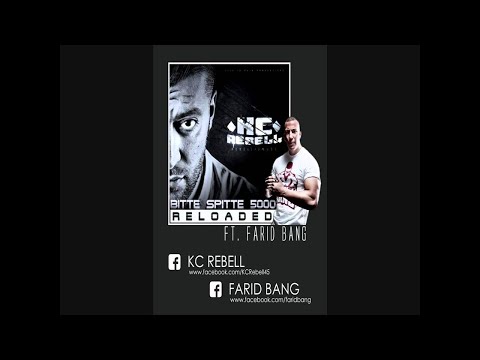 KC Rebell -  Bitte Spitte 5000 Reloaded feat. Farid Bang
