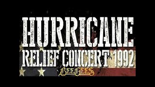BEE GEES: HURRICANE RELIEF (live Hurricane Andrew benefit concert 1992)