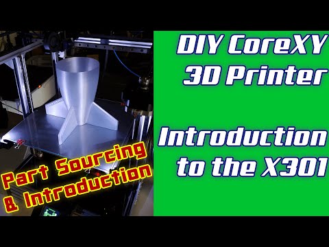 DIY CoreXY 3D Printer | LayerFused X301 Introduction
