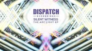 Silent Witness - Arc Light - DIS076 - OUT NOW