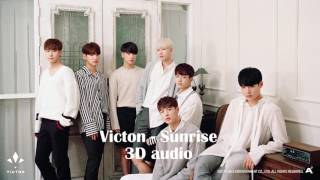 VICTON - SUNRISE (3D Audio)