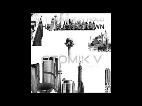 O T  Quartet   - Hold That Sucker Down[Atomik V Remix]