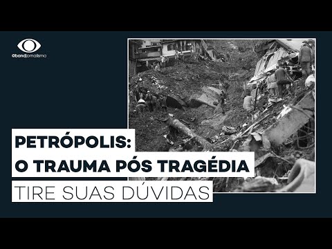 PETRÓPOLIS: TRAUMAS PÓS-TRAGÉDIA | TIRE SUAS DÚVIDAS