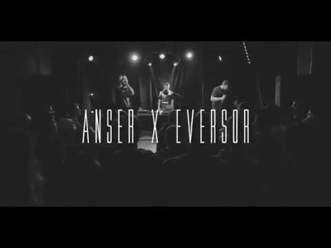 Anser x Eversor Live 2019