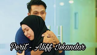 Download lagu Perit - Aliff Iskandar | 7 Hari Mencintaiku 2 (Music video) mp3