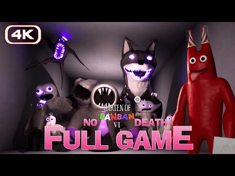 Garten of Banban 6 FULL GAME Walkthrough - NO DEATHS (4K60FPS) No Commentary