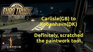 Euro Truck Simulator 2 - Carlisle(GB) to Kobenhavn(DK)