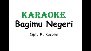 Download lagu KARAOKE BAGIMU NEGERI Cipt. R. Kusbini mp3 Download lagu KARAOKE BAGIMU NEGERI Cipt. R. Kusbini mp3
