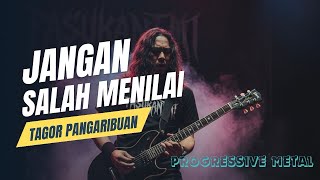 Download lagu JANGAN SALAH MENILAI-TAGOR PANGARIBUAN-PASUKANTAIPROJECT mp3