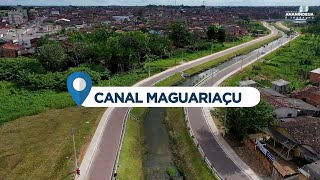 Entrega Canal Maguariaçu - trecho 1