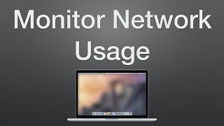 How to Monitor Network Usage on a Mac