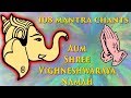 Aum Shree Vighneshwaraya Namah 108 Chanting Mantras