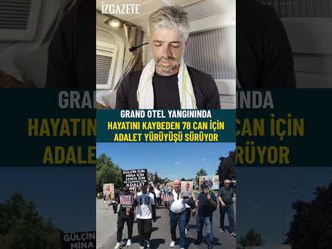 Grand Otel yangınında hayatını kaybeden 78 can için adalet yürüyüşü sürüyor!
