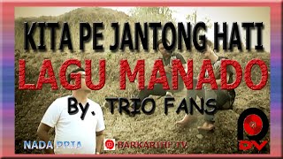 Download lagu Kita Pe Jantong Hati - Lagu MANADO By. Trio FANS mp3