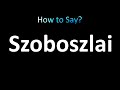 How to Pronounce Szoboszlai (correctly!)