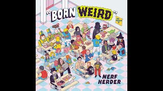 Born Weird - Nerf Herder featuring Al Yankovic on the accordion!