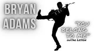Bryan Adams 'You Belong to Me' | Guitar Lesson, Chord Breakdown & Theory