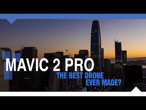 The DJI Mavic 2 Pro is the Best Drone Ever Made