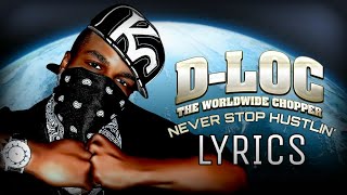 D-Loc The Gill God - Never Stop Hustlin&#39; *LYRICS ON SCREEN*