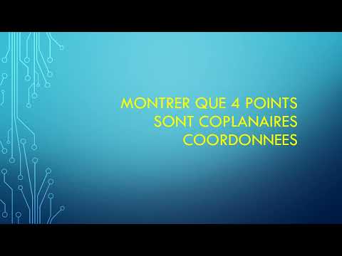 Montrer que 4 points sont coplanaires