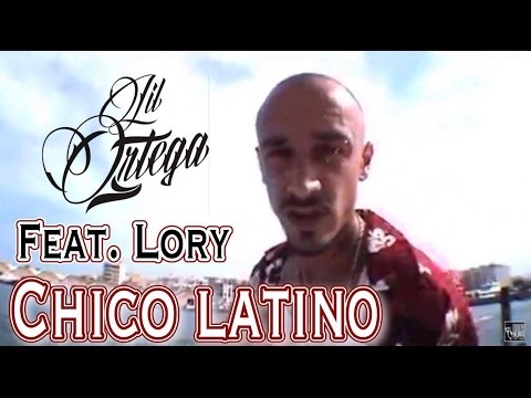 Lil Ortega - Chico Latino ft.Lory (Official Videoclip)