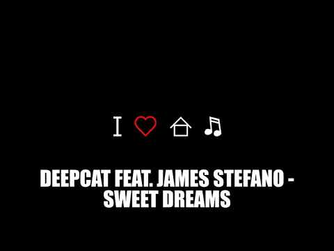 Deepcat ft James Stefano - Sweet Dreams