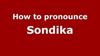 How to pronounce Sondika