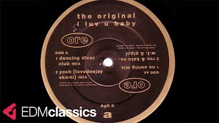 The Original - I Luv U Baby (Dancing Divaz Club Mix) (1994)