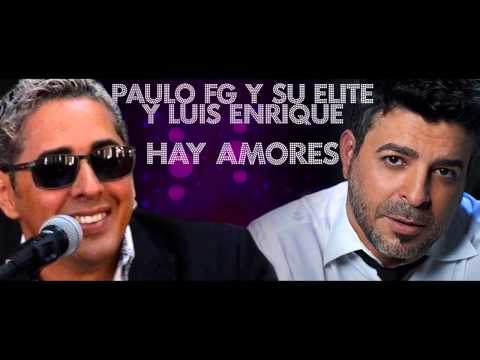 PAULO FG Y LUIS ENRIQUE - Hay Amores (Official Web Clip)