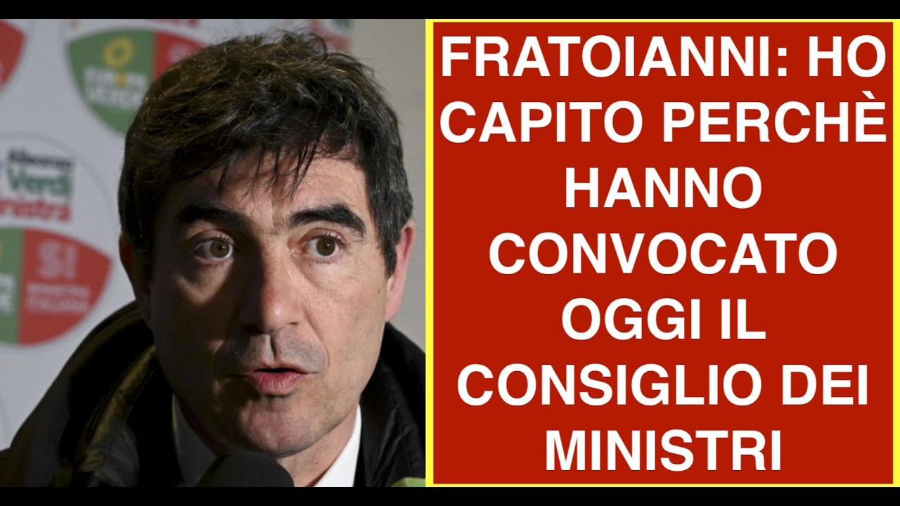 FRATOIANNI: HO CAPITO PERCHÈ HANNO CONVOCATO OGGI IL CONSIGLIO DEI MINISTRI