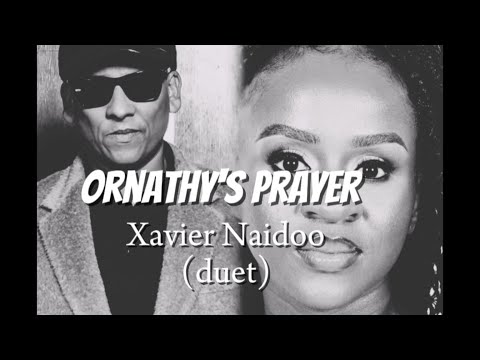 Ornathy's Prayer [German duet] Xavier Naidoo #Ornathy #XavierNaidoo  #NeueMusik