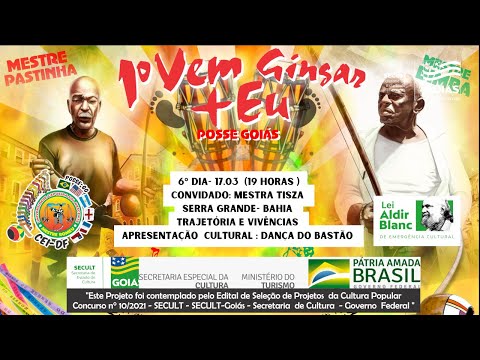 1º Vem Gingar + Eu - 6º Dia - Mestra Tysza e Apresentação Cultural: Dança do Bastão.