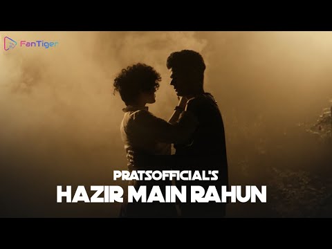 Hazir Main Rahun - Pratyush Dhiman [ Official Video ] | Fantiger Music NFT's