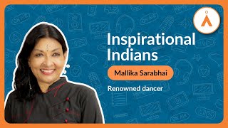 Inspirational Indians: Renowned dancer Dr. Mallika Sarabhai