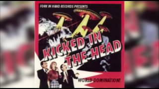 Kicked in the Head - World Domination (1997) [FULL ALBUM]