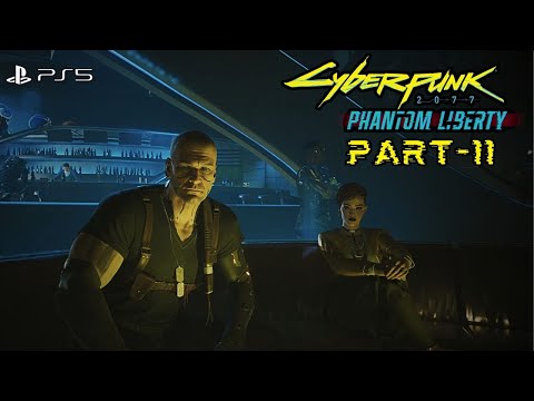 Cyberpunk 2077: Phantom Liberty DLC Gameplay Walkthrough Part-11 (PS5 4K HDR)