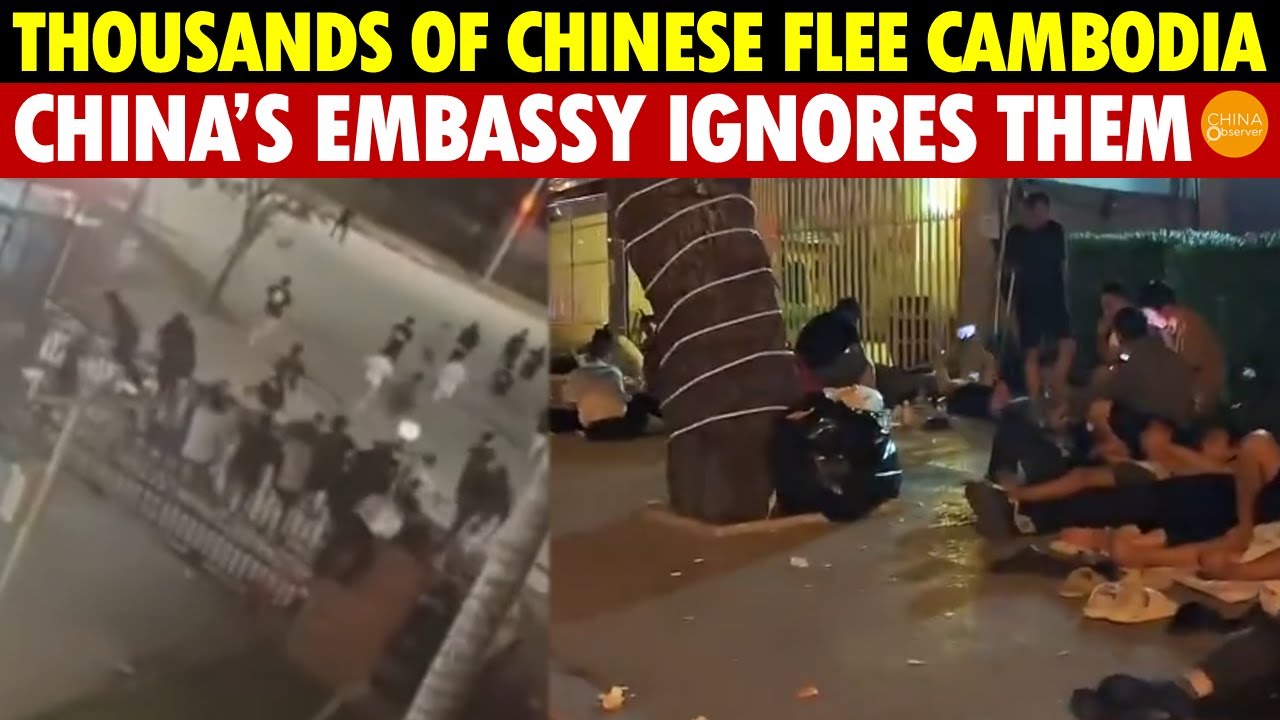 Thousands of Chinese Flee Cambodia, Sleeping Outside China’s Embassy, No Response from Authorities